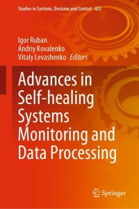 Cover image: Advances in Self-healing Systems Monitoring and Data Processing 9783030965457