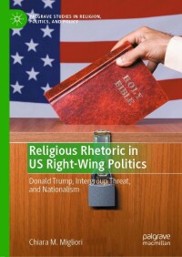Omslagafbeelding: Religious Rhetoric in US Right-Wing Politics 9783030965495