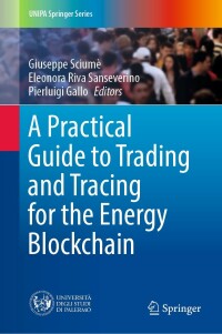 Cover image: A Practical Guide to Trading and Tracing for the Energy Blockchain 9783030966065