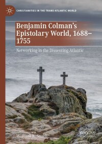 Imagen de portada: Benjamin Colman’s Epistolary World, 1688-1755 9783030966690