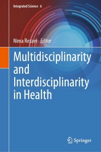Titelbild: Multidisciplinarity and Interdisciplinarity in Health 9783030968137
