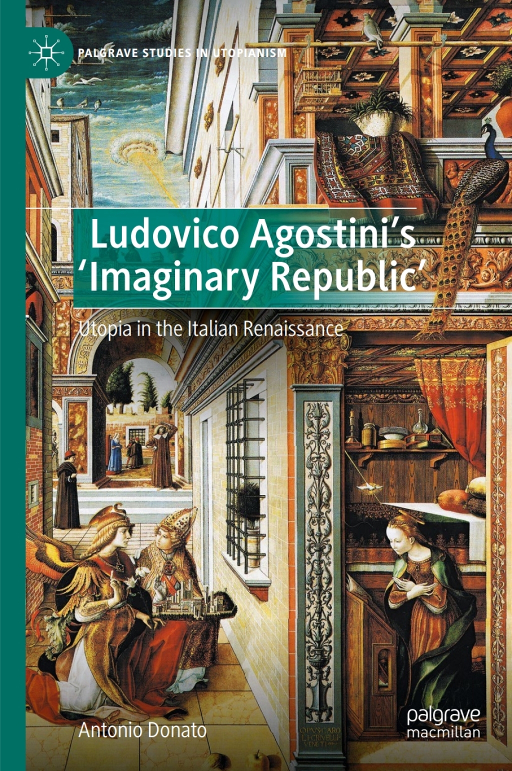 Ludovico Agostini’s ‘Imaginary Republic’ Utopia in the Italian Renaissance