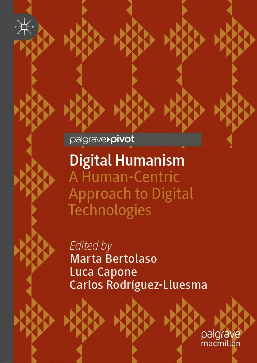Digital Humanism A Human-Centric Approach to Digital Technologies