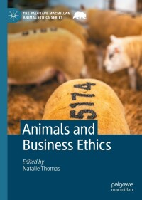 表紙画像: Animals and Business Ethics 9783030971410