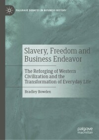Imagen de portada: Slavery, Freedom and Business Endeavor 9783030972318