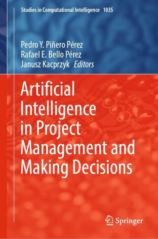 Imagen de portada: Artificial Intelligence in Project Management and Making Decisions 9783030972684