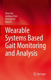Cover image: Wearable Systems Based Gait Monitoring and Analysis 9783030973315