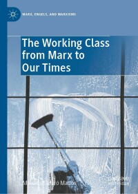 Cover image: The Working Class from Marx to Our Times 9783030973544