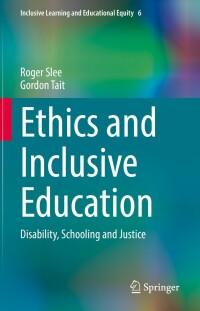 Cover image: Ethics and Inclusive Education 9783030974343