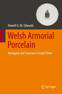 Cover image: Welsh Armorial Porcelain 9783030974381