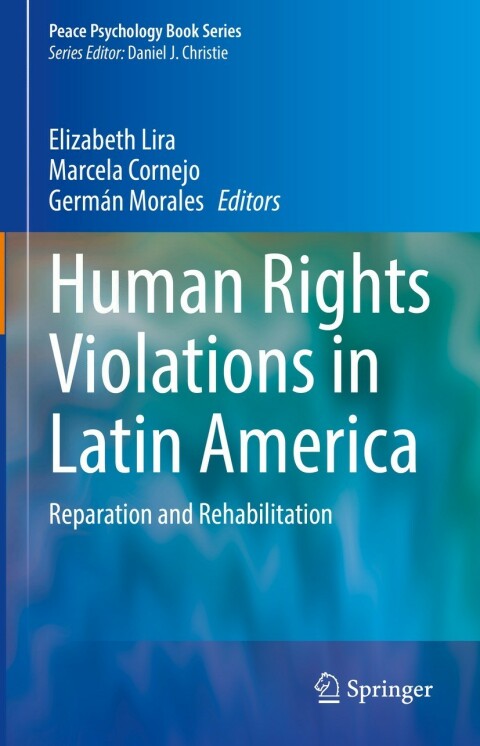 Human Rights Violations in Latin America: Reparation and Rehabilitation - FULL INSTANT DOWNLOAD | PDF DOCX EPUB