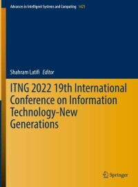 صورة الغلاف: ITNG 2022 19th International Conference on Information Technology-New Generations 9783030976514