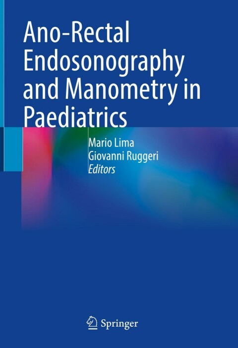 Ano-Rectal Endosonography and Manometry in Paediatrics - FULL INSTANT DOWNLOAD | PDF DOCX EPUB