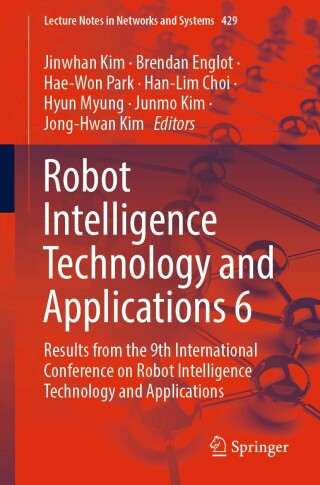 Omslagafbeelding: Robot Intelligence Technology and Applications 6 9783030976712