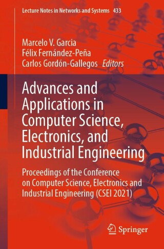 صورة الغلاف: Advances and Applications in Computer Science, Electronics, and Industrial Engineering 9783030977184