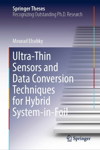 Cover image: Ultra-Thin Sensors and Data Conversion Techniques for Hybrid System-in-Foil 9783030977252