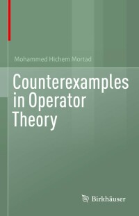 Imagen de portada: Counterexamples in Operator Theory 9783030978136