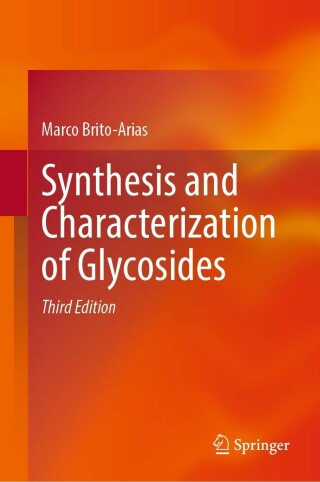 Cover image: Synthesis and Characterization of Glycosides 3rd edition 9783030978532