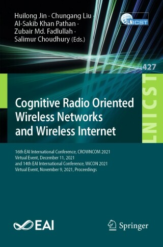 Cover image: Cognitive Radio Oriented Wireless Networks and Wireless Internet 9783030980016