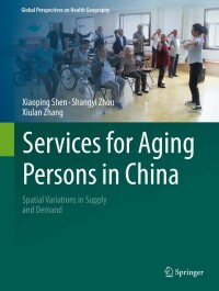 表紙画像: Services for Aging Persons in China 9783030980313