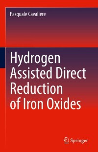Imagen de portada: Hydrogen Assisted Direct Reduction of Iron Oxides 9783030980559