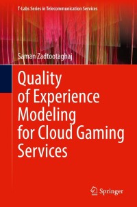 Cover image: Quality of Experience Modeling for Cloud Gaming Services 9783030982485