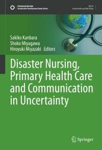 Imagen de portada: Disaster Nursing, Primary Health Care and Communication in Uncertainty 9783030982966