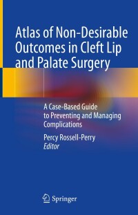 Cover image: Atlas of Non-Desirable Outcomes in Cleft Lip and Palate Surgery 9783030983994