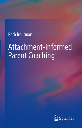 Cover image: Attachment-Informed Parent Coaching 9783030985691