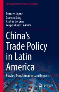 Cover image: China’s Trade Policy in Latin America 9783030986636