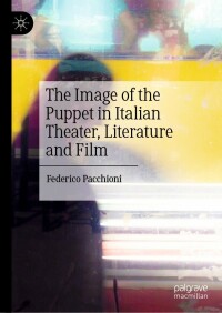 Cover image: The Image of the Puppet in Italian Theater, Literature and Film 9783030986674