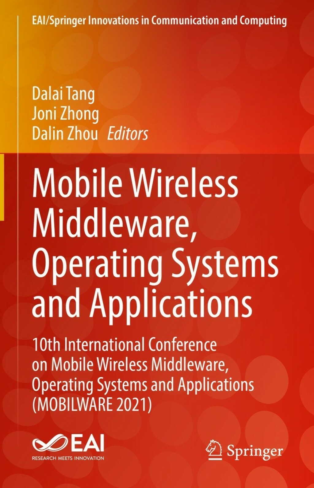 Mobile Wireless Middleware, Operating Systems and Applications 10th International Conference on Mobile Wireless Middleware, Operating Systems and Applications (MOBILWARE 2021)