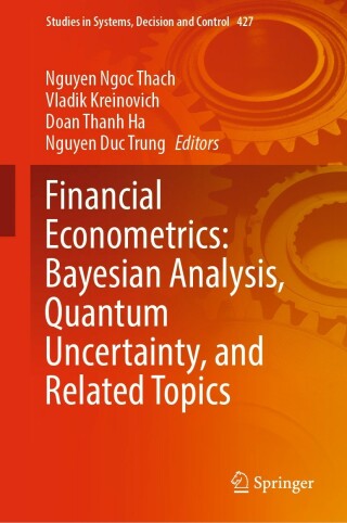 Cover image: Financial Econometrics: Bayesian Analysis, Quantum Uncertainty, and Related Topics 9783030986889