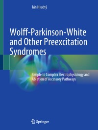 Cover image: Wolff-Parkinson-White and Other Preexcitation Syndromes 9783030987480