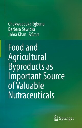 Imagen de portada: Food and Agricultural Byproducts as Important Source of Valuable Nutraceuticals 9783030987596