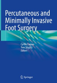 Cover image: Percutaneous and Minimally Invasive Foot Surgery 9783030987909