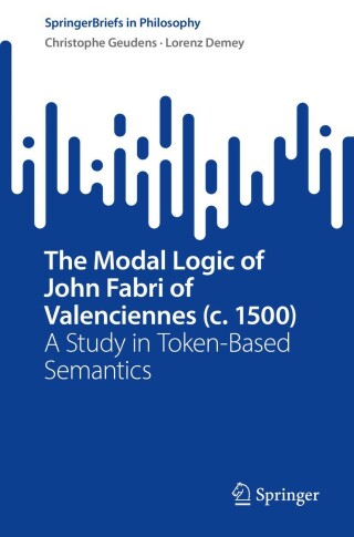 Omslagafbeelding: The Modal Logic of John Fabri of Valenciennes (c. 1500) 9783030988012