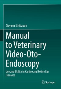 Cover image: Manual to Veterinary Video-Oto-Endoscopy 9783030989101