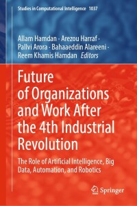 Cover image: Future of Organizations and Work After the 4th Industrial Revolution 9783030989996