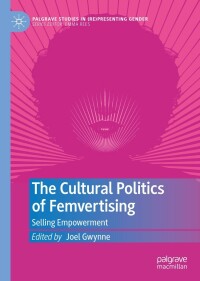 Omslagafbeelding: The Cultural Politics of Femvertising 9783030991531
