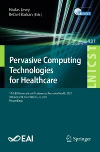 Cover image: Pervasive Computing Technologies for Healthcare 9783030991937