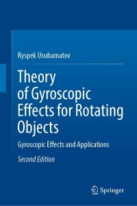 Cover image: Theory of Gyroscopic Effects for Rotating Objects 2nd edition 9783030992125