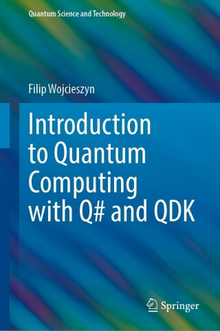 Titelbild: Introduction to Quantum Computing with Q# and QDK 9783030993788
