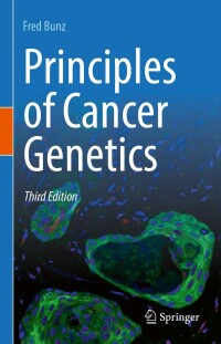 Cover image: Principles of Cancer Genetics 3rd edition 9783030993863