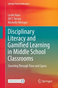 Cover image: Disciplinary Literacy and Gamified Learning in Middle School Classrooms 9783030994211