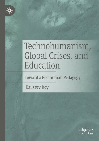 Omslagafbeelding: Technohumanism, Global Crises, and Education 9783030994389