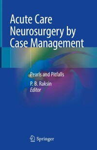 Cover image: Acute Care Neurosurgery by Case Management 9783030995119