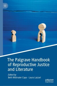 Immagine di copertina: The Palgrave Handbook of Reproductive Justice and Literature 9783030995294