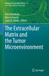 表紙画像: The Extracellular Matrix and the Tumor Microenvironment 9783030997076