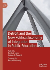 Immagine di copertina: Detroit and the New Political Economy of Integration in Public Education 9783030997953